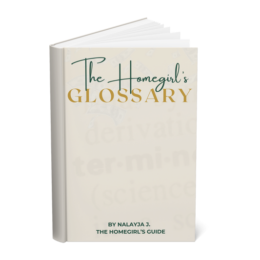 The HOMEgirl's Glossary (Free Download)